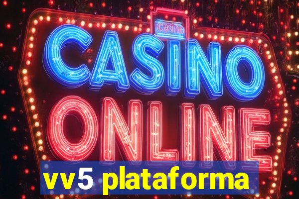 vv5 plataforma